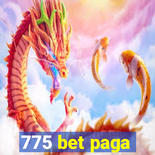 775 bet paga